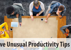 Five Unusual Productivity Tips