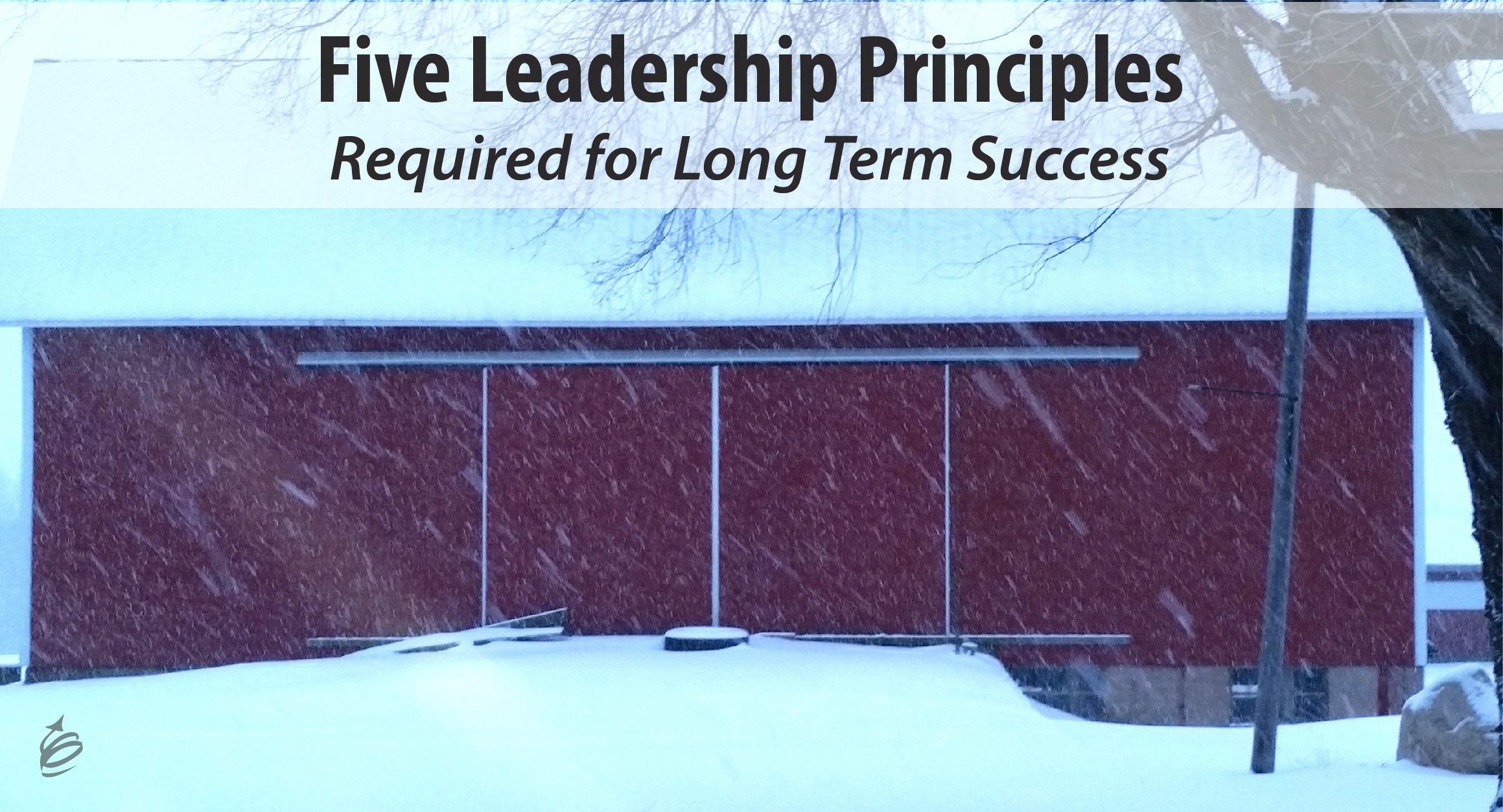 Barn- Five Leadership Principles